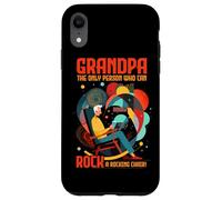 Grandpa the only person who can rock a rocking chair Custodia per iPhone XR