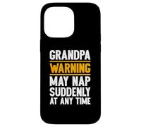 Grandpa Warning May Nap Suddenly Retired Funny Grandpa Custodia per iPhone 14 Pro Max
