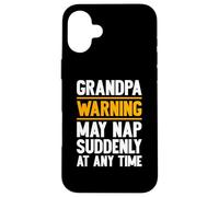 Grandpa Warning May Nap Suddenly Retired Funny Grandpa Custodia per iPhone 16 Plus
