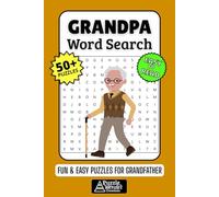 Grandpa Word Search Puzzle Book: 50+ Fun & Easy Puzzles Exploring Wisdom, Hobbies & Family Fun, Gift for Grandfather & Pop-Pop, Adults & Seniors