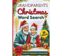 Grandparents Christmas Word Search Puzzle Book: Word Searches With Clear and Easy to Read Words about Grandparents Love, Holiday Food, Christmas ... for Vacations, Holidays and Relaxing Time