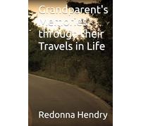 Grandparent's Memories through their Travels in Life