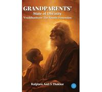 Grandparents' State of Divinity - Vruddhashram: The Fourth Dimension