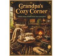 Grandpa's Cozy Corner: A Bold & Relaxing 3D Bubble Mosaic Stone Coloring Book Celebrating Cozy Nostalgic Moments