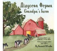Grandpa's Farm Дiдусева Ферма: An Illustrated Ukrainian-English Bilingual Book for Kids, Learn Animal Names and Noises