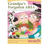 Grandpa's Forgotten ARIA: Understanding Alzheimer's Disease Through Love and Laughter