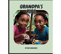 GRANDPA'S PIPE: A NELLY AND ERIN AFRICAN ADVENTURE SERIES
