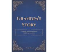 Grandpa's Story: A book that preserves memories. A gift for generations.
