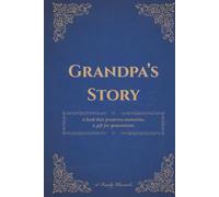 Grandpa's Story: A book that preserves memories. A gift for generations.