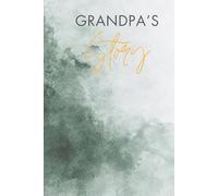 Grandpa's Story: A Memory and Keepsake Journal for My Family (Grandparents Keepsake Memory Journal)