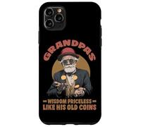 Grandpas wisdom priceless like his old coins Custodia per iPhone 11 Pro Max