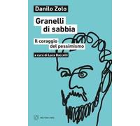 Granelli di sabbia. Il coraggio del pessimismo