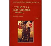 Grange,Daniel J. - L'Italie et la Méditerranée (1896-1911).