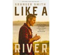 Granger Smith Granger Smith Like a River (Tascabile)