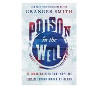 Granger Smith Poison in the Well (Copertina rigida)