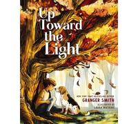 Granger Smith Up Toward the Light (Copertina rigida)