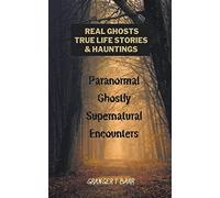 Granger T Barr Real Ghosts, True-Life Stories, And Hauntings (Tascabile)