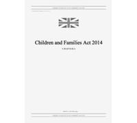 Grangis LLC Uk Publishing Children and Families Act 2014 (c. 6) (Tascabile)