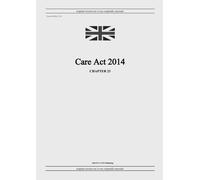GRANGIS LLC UK Publishing United Kingdom Legislat Care Act 2014 (c. (Tascabile)