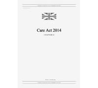 GRANGIS LLC UK Publishing United Kingdom Legislat Care Act 2014 (c. (Tascabile)