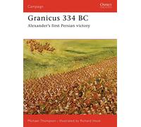 Granicus 334 BC: Alexander's First Persian Victory: No. 182