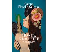 Granita e baguette. Una notte d'amore a Parigi al sapore di Sicilia
