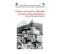 Graniti e il maestro G. Mazzullo tra natura e geo-architettura (Valle dell'Alcantara, Messina)