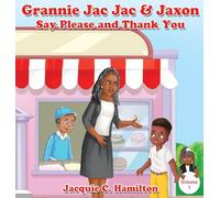 Grannie Jac Jac & Jaxon Say Please and Thank You