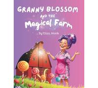Granny Blossom And The Magical Farm