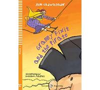 Granny fixit and the pirate. Per la Scuola media. Con espansione online: Granny Fixit and the Pirate + downloadable multimed
