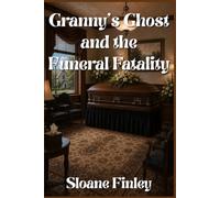 Granny’s Ghost and the Funeral Fatality