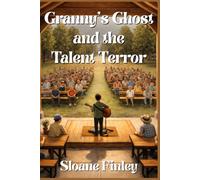 Granny’s Ghost and the Talent Terror: 25