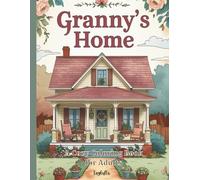 Granny’s Home: A Cozy Coloring Book for Adults