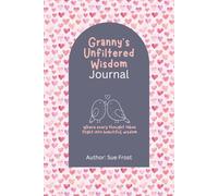 Granny’s Memory & Story Journal: A Guided Life Story & Keepsake Book to Record Your Memories, Traditions and Wisdom for Your Grandchildren