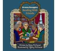 Granny Snuggles Reading With Friends: Little Cozy Things