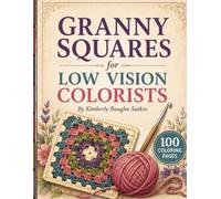 Granny Squares for Low Vision Colorists: A Coloring Book