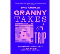 Paul Gorman Granny Takes a Trip (Copertina rigida)