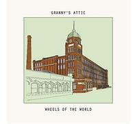 Granny's Attic - Wheels Of The World