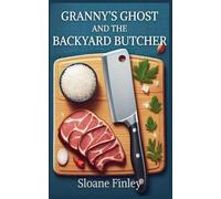 Granny's Ghost and the Backyard Butcher: 15