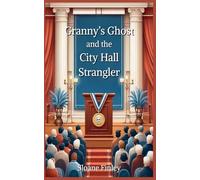 Granny's Ghost and the City Hall Strangler