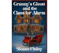 Granny's Ghost and the Claus for Alarm: 20