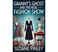 Granny's Ghost and the Fatal Fashion Show: 11
