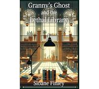 Granny's Ghost and the Lethal Library: 17