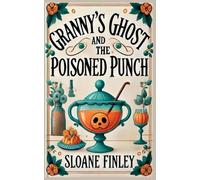 Granny's Ghost and the Poisoned Punch: 2