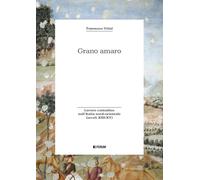 9788832834291 Grano amaro. Lavoro contadino nell'Italia nord-ori...coli XIII-XV)