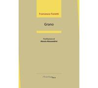 Grano - Fioretti Francesco