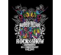 Granrodeo - 10Th Anniversary Live 2015 G10 Rock G10 Rock Show -Rodeo Decade- (3 Blu-Ray) [Edizione: Giappone]