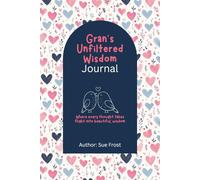 Gran's Family Story Journal: A Guided Legacy Keepsake to Share Your Childhood Memories, Traditions, and Life Lessons With Your Grandchildren