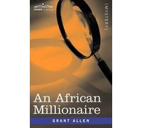 Grant Allen An African Millionaire (Tascabile)