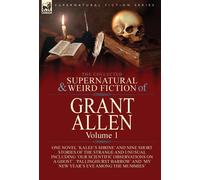 Grant Allen The Collected Supernatural and Weird Fiction of G (Copertina rigida)